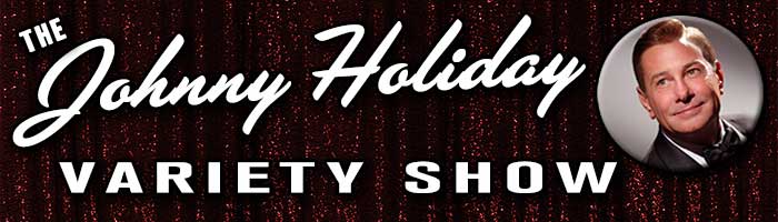 Johnny Holiday Variety Show Banner